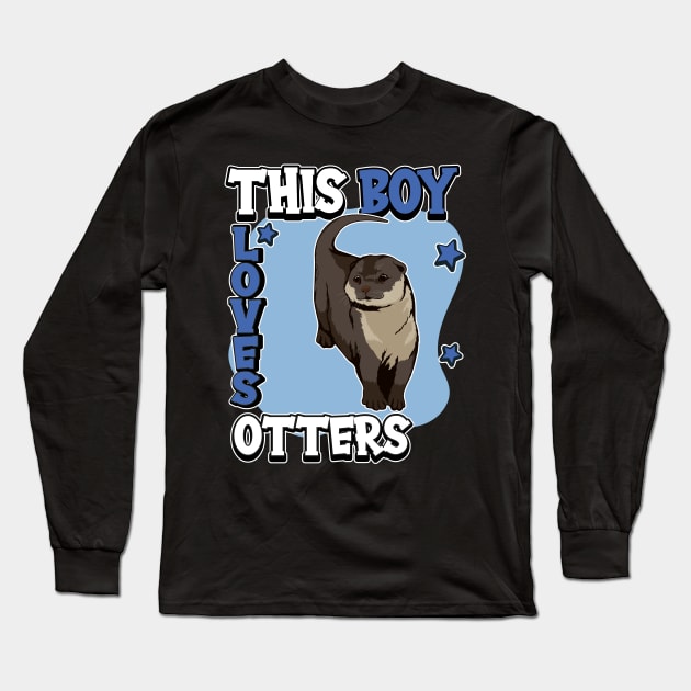 Sea Otter This Boy Loves Otters Long Sleeve T-Shirt by TheTeeBee